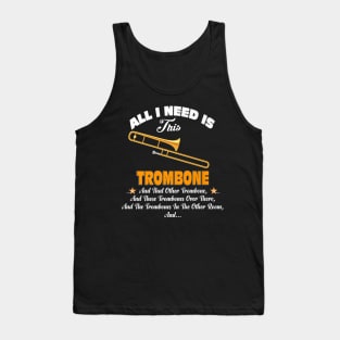 Music All I Need Is This Trombone Tank Top